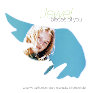 Jewel Pieces of You
Jewel   Pieces of You