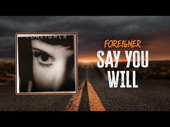 Foreigner - Say You Will
sddefault