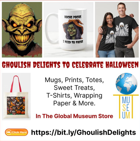 🎃Ghoulish Delights in The Global Museum Store For Halloween!