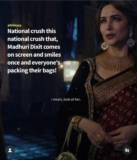 A still of Madhuri Dixit in the movie BB3 with the words:
National crush this
National crush that,
Madhuri Dixit comes on screen and smiles once and everyone's packing their bags!