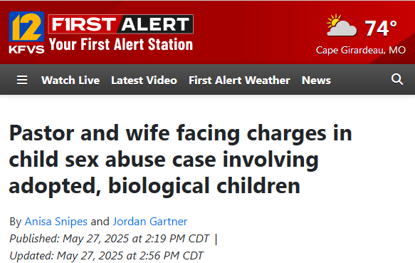 KFVS Cape Girardeau, MO

Pastor and wife facing charges in child sex abuse case involving adopted, biological children