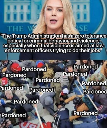 The image is divided into two parts. The top part features the White House Press Secretary speaking at a podium with “the White House” in the background. The text on this part reads, "The Trump Administration has a zero tolerance policy for criminal behavior and violence, especially when that violence is aimed at law enforcement officers trying to do their jobs."

The bottom part of the image shows a crowd of people at the January 6 attack on the US Capitol, the crowd is violently brutalizing p…