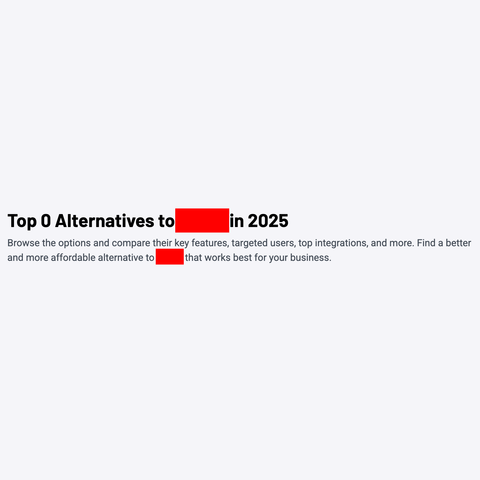 Top 0 Alternatives to [redacted] in 2025 

Browse the options and compare their key features, targeted users, top integrations and more. Find a better and more affordable alternative to [redacted] that works best for your business.