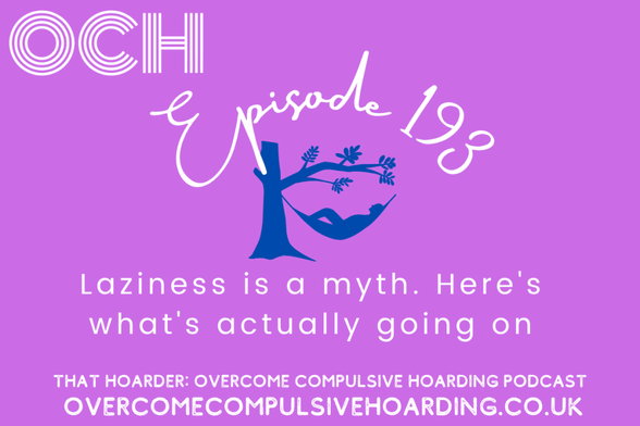 Purple graphic for "OCH Episode 193" featuring a person relaxing in a hammock on a tree. Text reads: "Laziness is a myth. Here's what's actually going on." Podcast info included below.