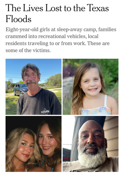 New York Times coverage headlined "The lives lost to the Texas floods."

Photos show a salt-and-pepper-haired light-skin man in a T-shirt, a smiling young girl with long hair in a strapped dress, two young women posing for a joint selfie, and a white-bearded African-American man.