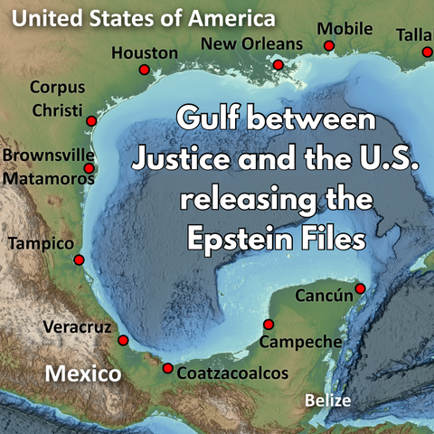 A map highlighting the Gulf of Mexico area, with a focus on the United States of America and Mexico. The map includes several labeled cities around the Gulf of Mexico. 

Text overlay on the map reads: "Gulf between Justice and the U.S. releasing the Epstein Files."