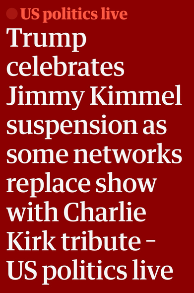 Trump celebrates Jimmy Kimmel suspension as some networks replace show with Charlie Kirk tribute - US politics live