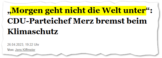 „Morgen geht nicht die Welt unter“: CDU-Parteichef Merz bremst beim Klimaschutz
