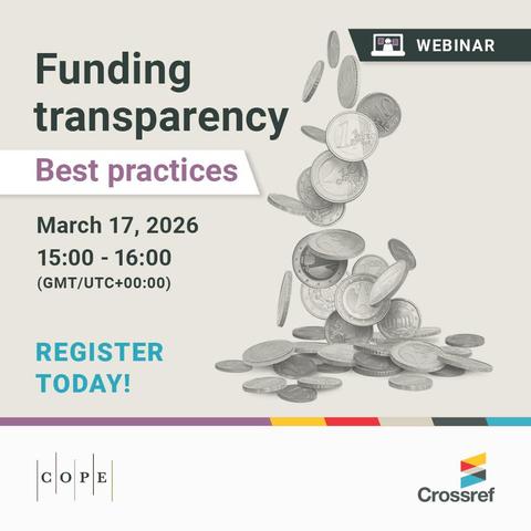 Webinar graphic: Funding Transparency Best Practices. COPE & Crossref. March 17, 2026, 15:00–16:00 UTC. Register today