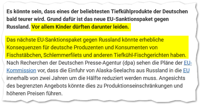 Screenshot: Es könnte sein, dass eines der beliebtesten Tiefkühlprodukte der Deutschen bald teurer wird. Grund dafür ist das neue EU-Sanktionspaket gegen Russland. Vor allem Kinder dürften darunter leiden.  Das nächste EU-Sanktionspaket gegen Russland könnte erhebliche Konsequenzen für deutsche Produzenten und Konsumenten von Fischstäbchen, Schlemmerfilets und anderen Tiefkühl-Fischgerichten haben. Nach Recherchen der Deutschen Presse-Agentur (dpa) sehen die Pläne der EU-Kommission vor, dass di…