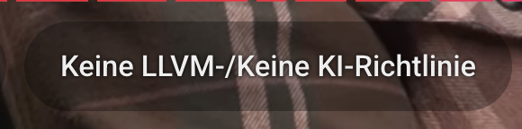 Keine LLVM-/Keine KI-Richtlinie